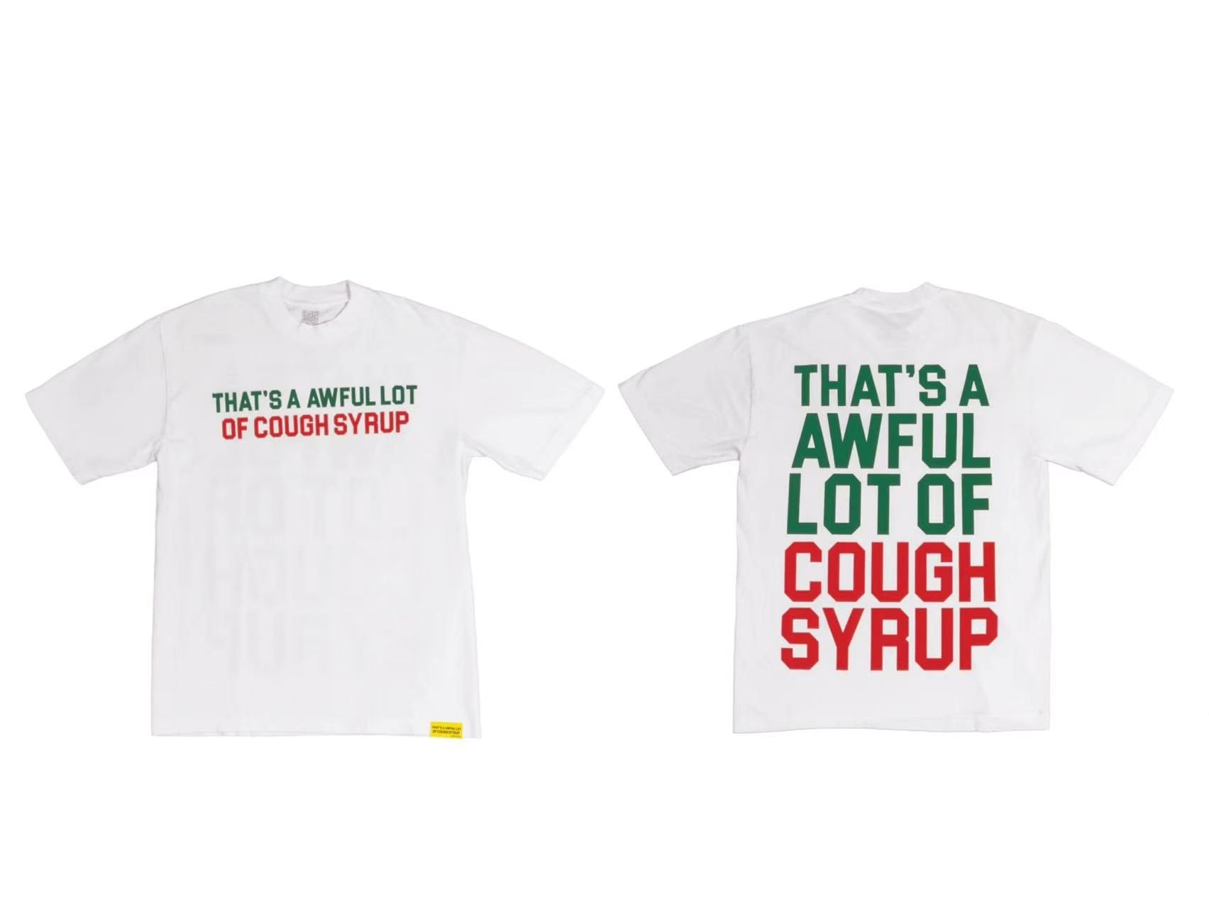 THAT'S A AWFUL LOT OF COUGH SYRUP White Front & Back Text Graphic T-Shirt — hero